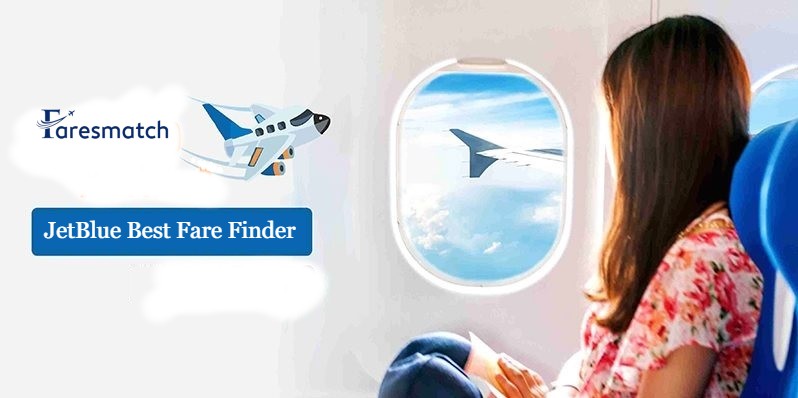 Grab exciting Discounts by using Jetblue Fare Finder