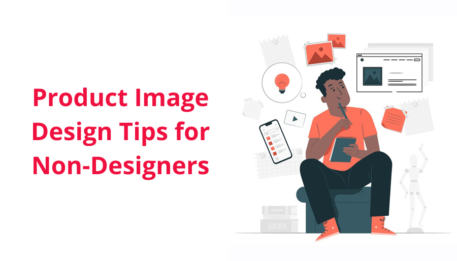 Product Image Design Tips for Non-Designers